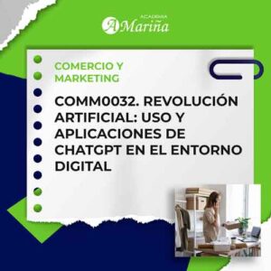 COMM0032. REVOLUCIÓN ARTIFICIAL: USO Y APLICACIONES DE CHATGPT EN EL ENTORNO DIGITAL